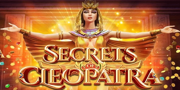 Trik Jitu Menang Besar Slot Secret of Cleopatra
