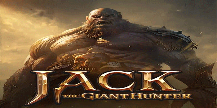 Cara Bermain Slot Jack The Giant Hunter Raih Jackpot Fantastis