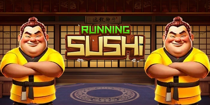 Trik Terbaru Dijamin Menang Slot Running Sushi Anti Ribet