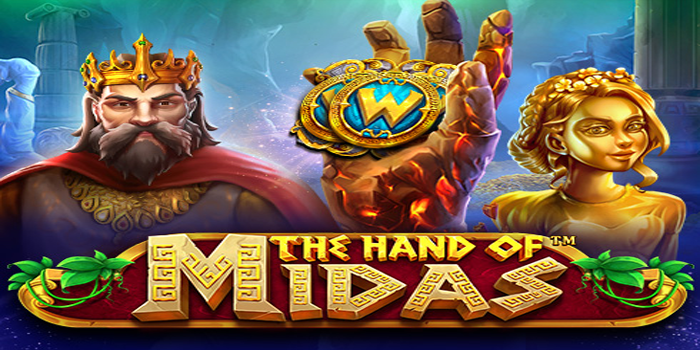 Strategi Gacor Mendapatkan Jackpot Slot The Hand Of Midas
