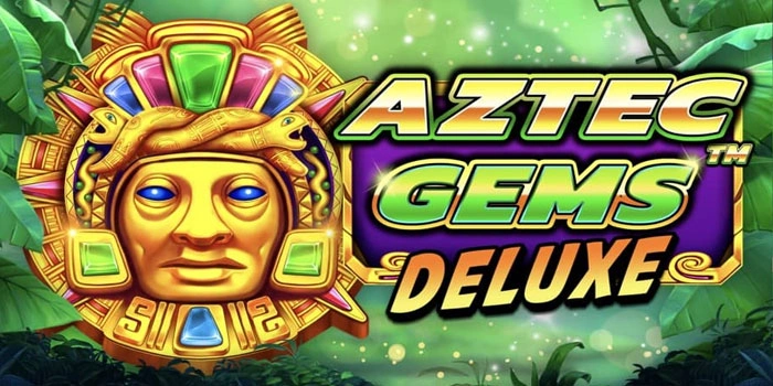 Cara Mudah Menang Maxwin Slot Aztec Gems Deluxe