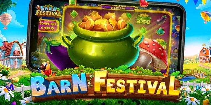 Strategi Ampuh Menang Maksimal di Slot Barn Festival Hari Ini
