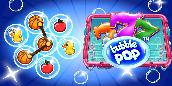Trik Jitu Raih Jackpot Besar Di Slot Bubble Pop Hari Ini