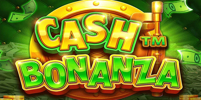 Cara Mudah Mendapat Jackpot Gacor Slot Cash Bonanza 