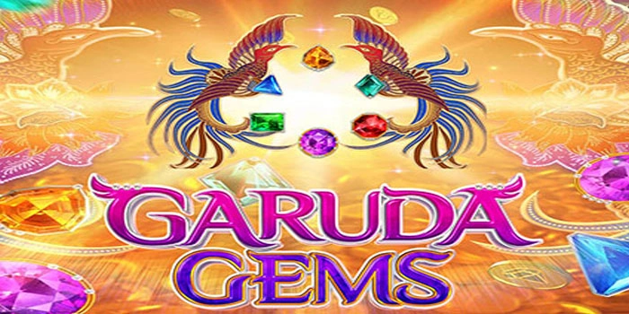 Strategi Jitu Bermain Slot Garuda Gems Untuk Raih Jackpot