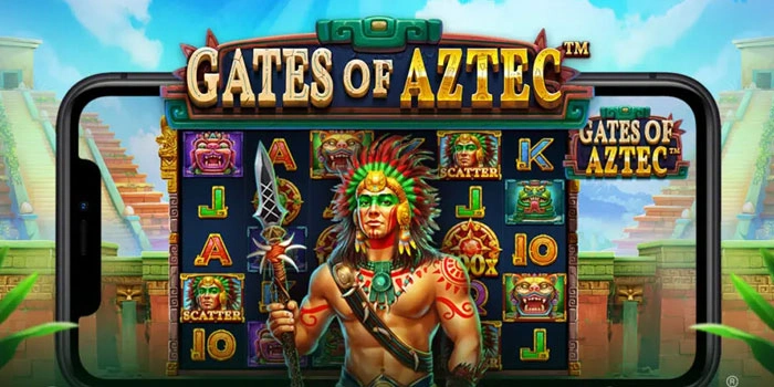 Strategi Ampuh Bermain Gates Of Aztec Untuk Raih Cuan Besar