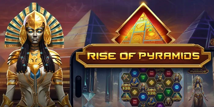 Trik Menguasai Maxwin Slot Rise Of Pyramids Dengan Pola Jitu