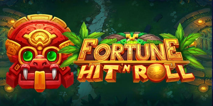 Cara Jitu Untuk Memaksimalkan Hasil Maxwin Slot Fortune Hit’n Roll