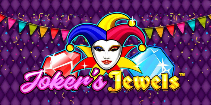 Panduan Agar Mudah Jackpot di Slot Joker's Jewels